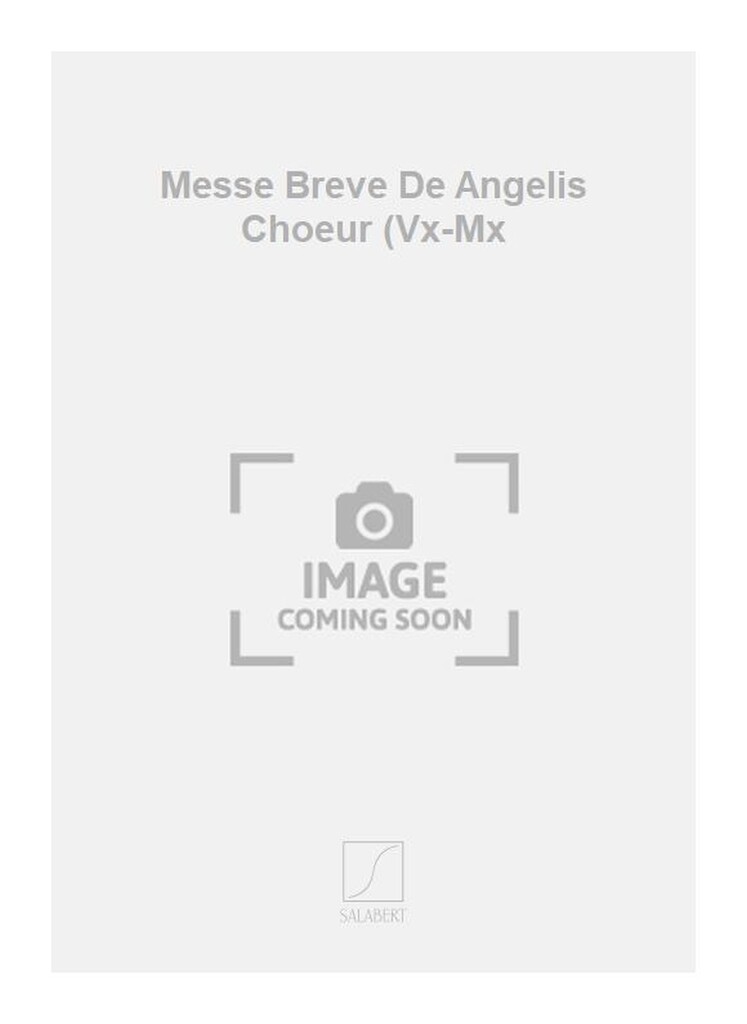 Messe Breve De Angelis Choeur (Vx-Mx
